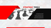Strategic Tools